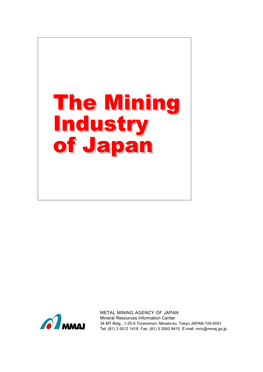 The Mining Industry of Japan Is Made up of a Small Non-Ferrous Metal Mining Sector and a Large World-Class Minerals Processing Sector
