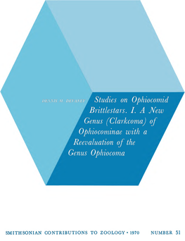 Studies on Ophiocomid V Brittlestars. I. a New ^M Genus (Clarkcoma) of W Ophiocominae with a * Reevaluation of the Genus Ophiocoma