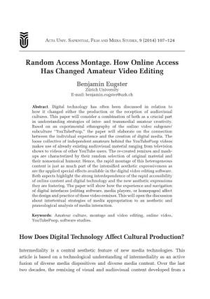 Random Access Montage. How Online Access Has Changed Amateur Video Editing Benjamin Eugster Zürich University E-Mail: Benjamin.Eugster@Uzh.Ch