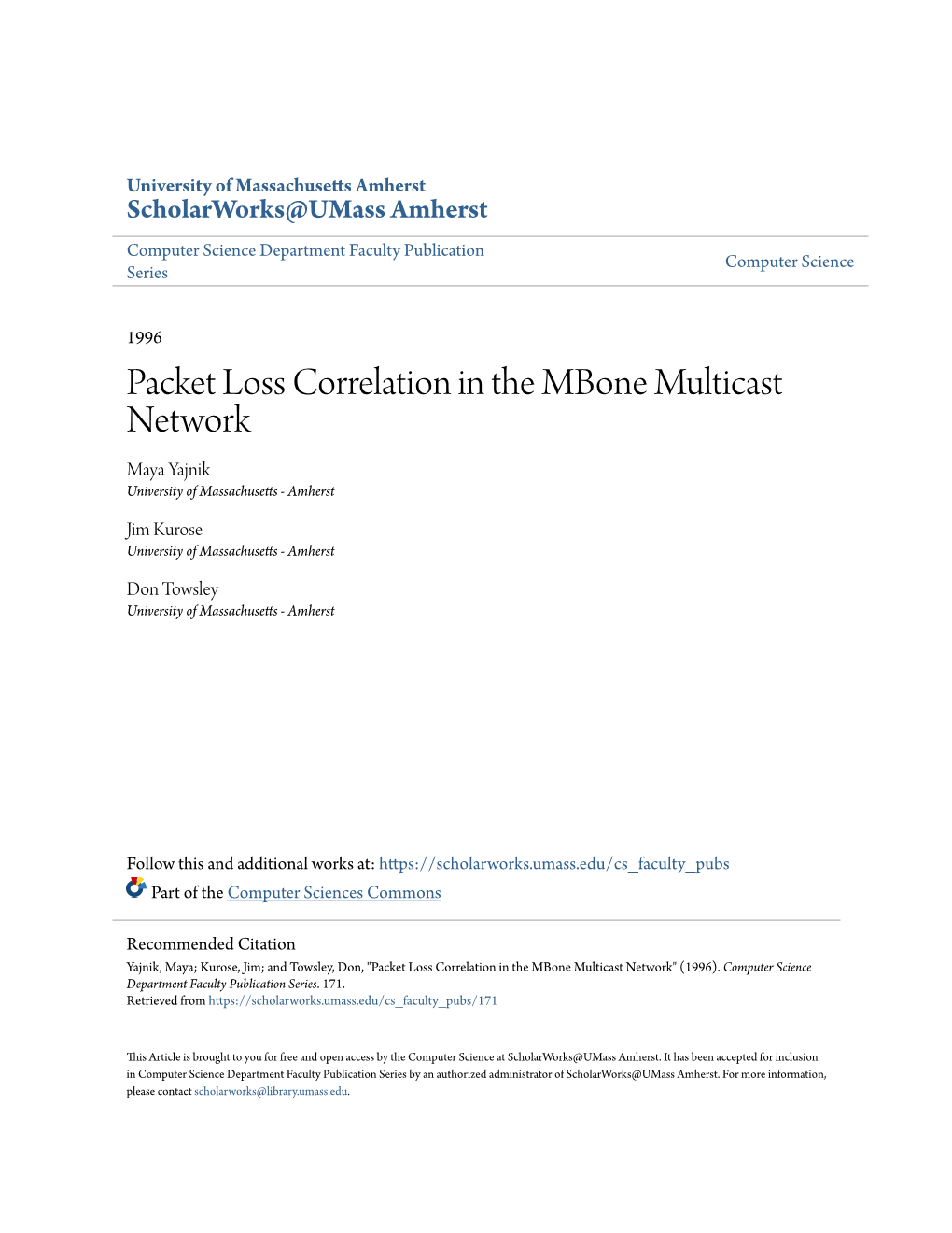 Packet Loss Correlation in the Mbone Multicast Network Maya Yajnik University of Massachusetts - Amherst