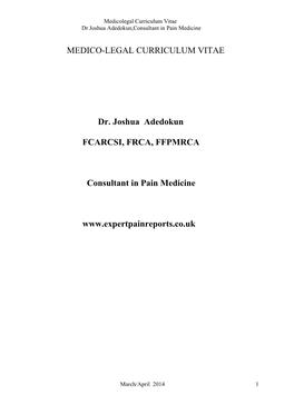 MEDICO-LEGAL CURRICULUM VITAE Dr. Joshua Adedokun FCARCSI, FRCA, FFPMRCA Consultant in Pain Medicine