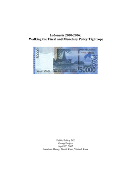 Indonesia 2000-2006: Walking the Fiscal and Monetary Policy Tightrope