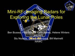 Mini-RF: Imaging Radars for Exploring the Lunar Poles