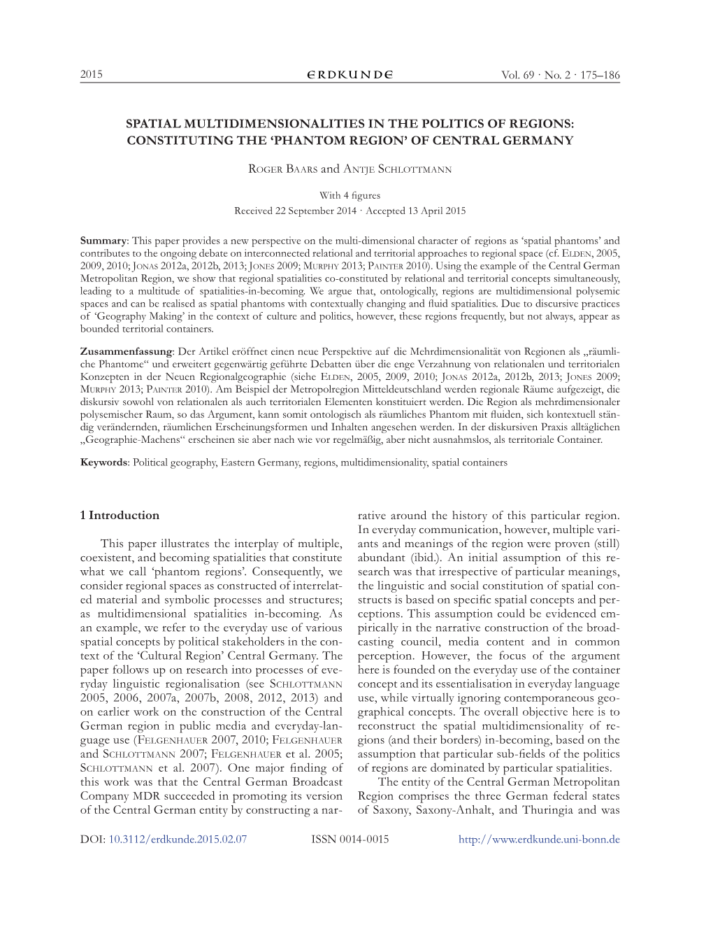 SPATIAL MULTIDIMENSIONALITIES in the POLITICS of REGIONS: CONSTITUTING the 'PHANTOM REGION' of CENTRAL GERMANY 1 Introductio