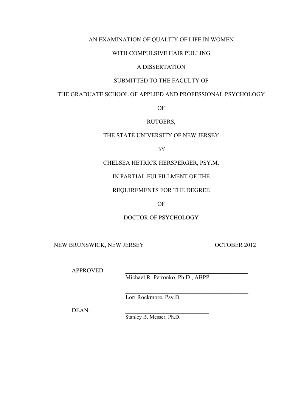 An Examination of Quality of Life in Women with Compulsive Hair Pulling a Dissertation Submitted to the Faculty of the Gradua