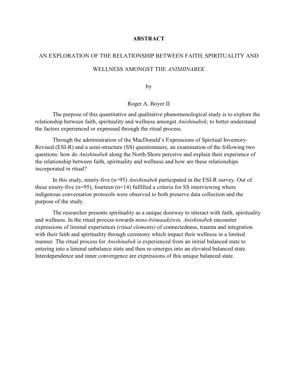 ABSTRACT an EXPLORATION of the RELATIONSHIP BETWEEN FAITH, SPIRITUALITY and WELLNESS AMONGST the ANISHINABEK by Roger A. Boyer I