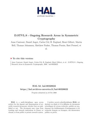 Ongoing Research Areas in Symmetric Cryptography Anne Canteaut, Daniel Augot, Carlos Cid, H