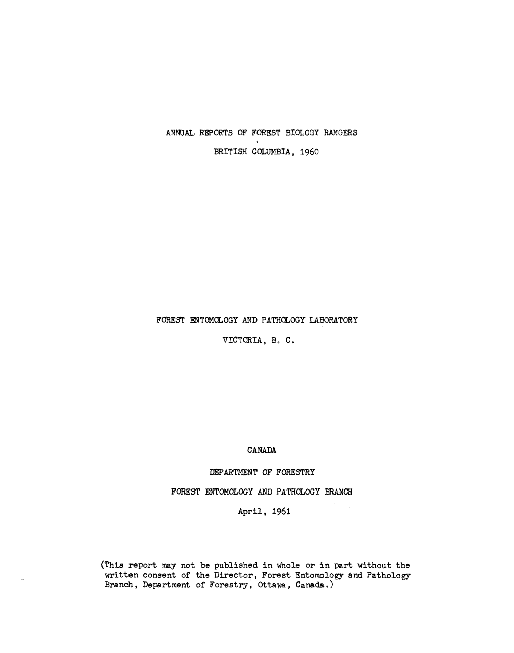Annual Reports of Forest Biology Rangers British Columbia, 1960
