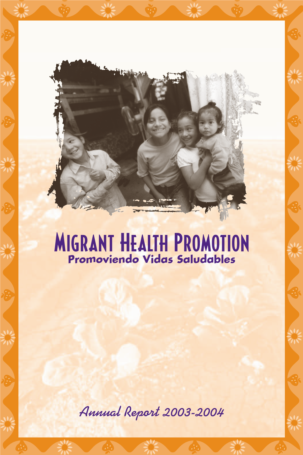 Migrant Health Promotion Promoviendo Vidas Saludables
