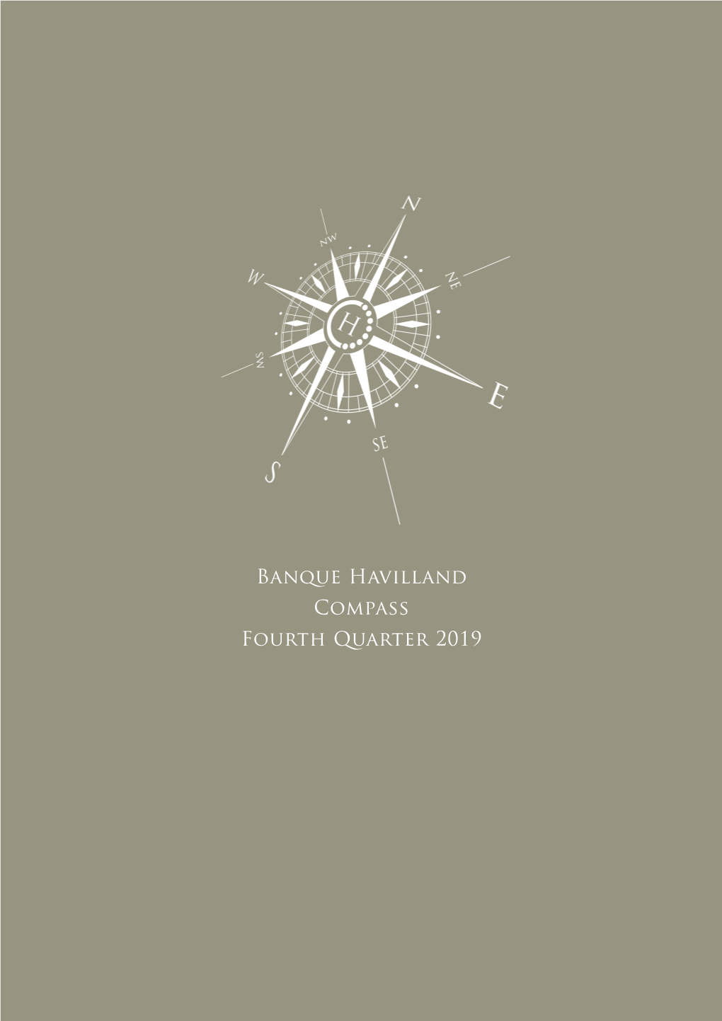 Banque Havilland Compass Fourth Quarter 2019 Contents