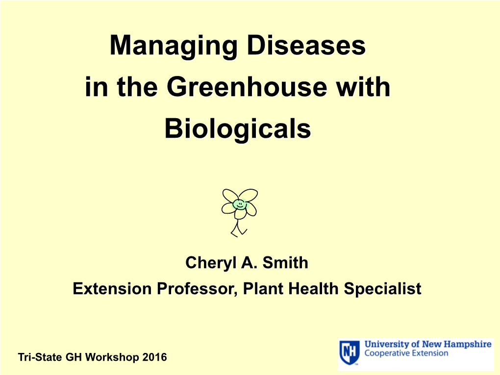 Managing Diseases in the Greenhouse with Biologicals