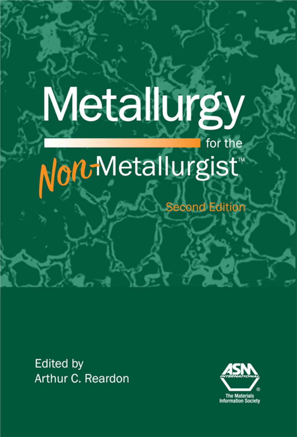 Metallurgy for the Non-Metallurgist, Second Edition Copyright © 2011, ASM International® A.C