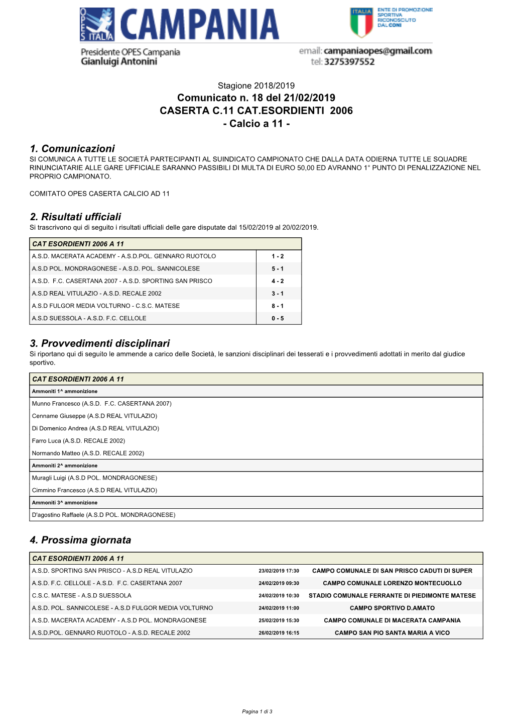 Comunicato N. 18 Del 21/02/2019 CASERTA C.11 CAT.ESORDIENTI 2006 - Calcio a 11