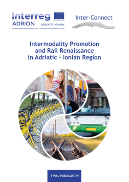 Intermodality Promotion and Rail Renaissance in Adriatic - Ionian Region