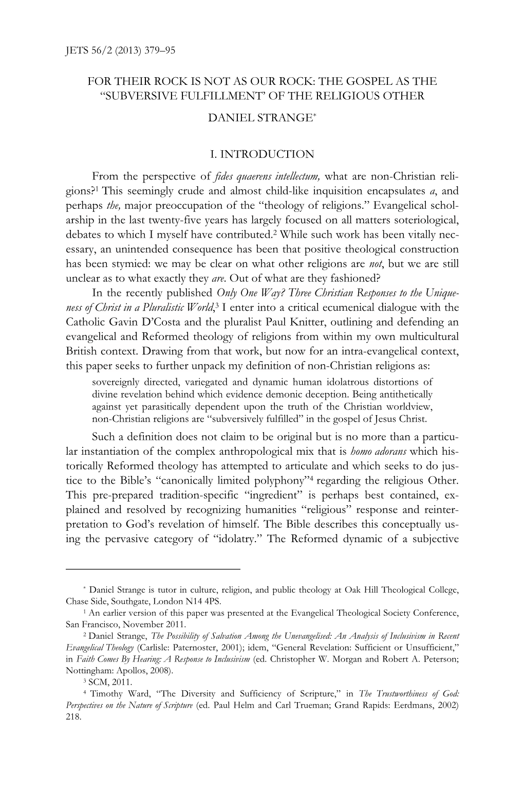 For Their Rock Is Not As Our Rock: the Gospel As the “Subversive Fulfillment’ of the Religious Other Daniel Strange*