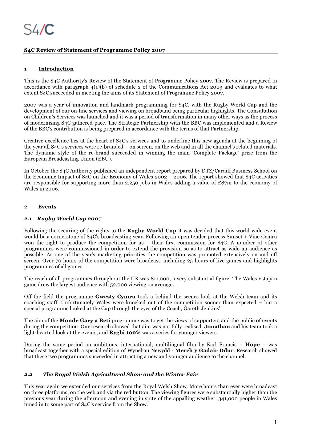 S4C Review of Statement of Programme Policy 2007 1 Introduction This Is the S4C Authority's Review of the Statement of Pr