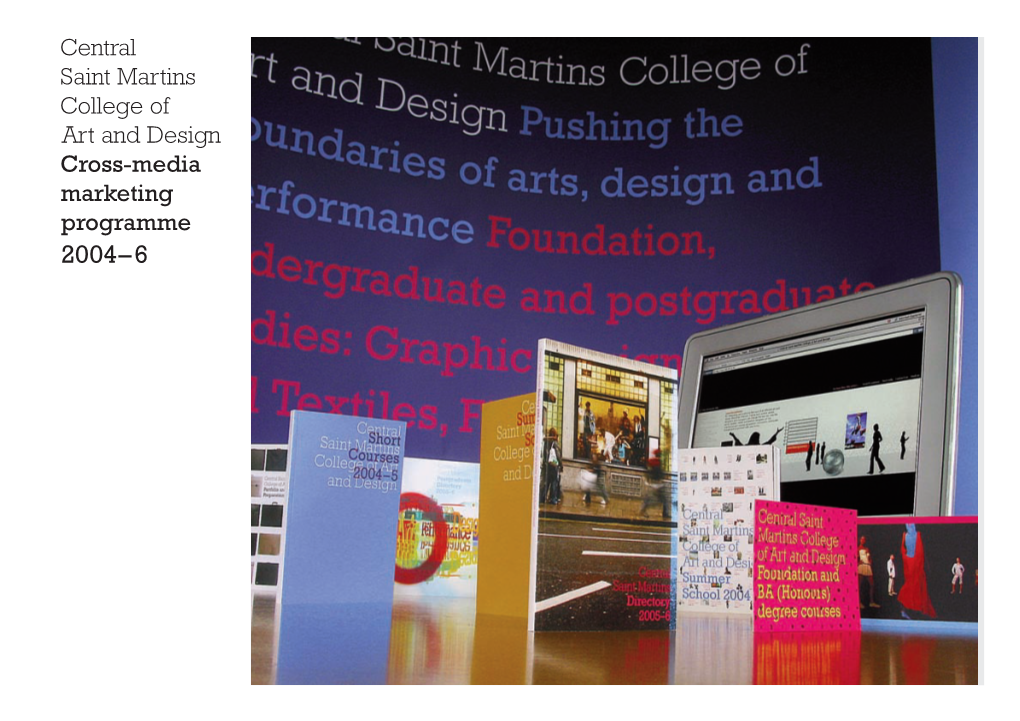 Central Saint Martins College of Art and Design Cross-Media Marketing