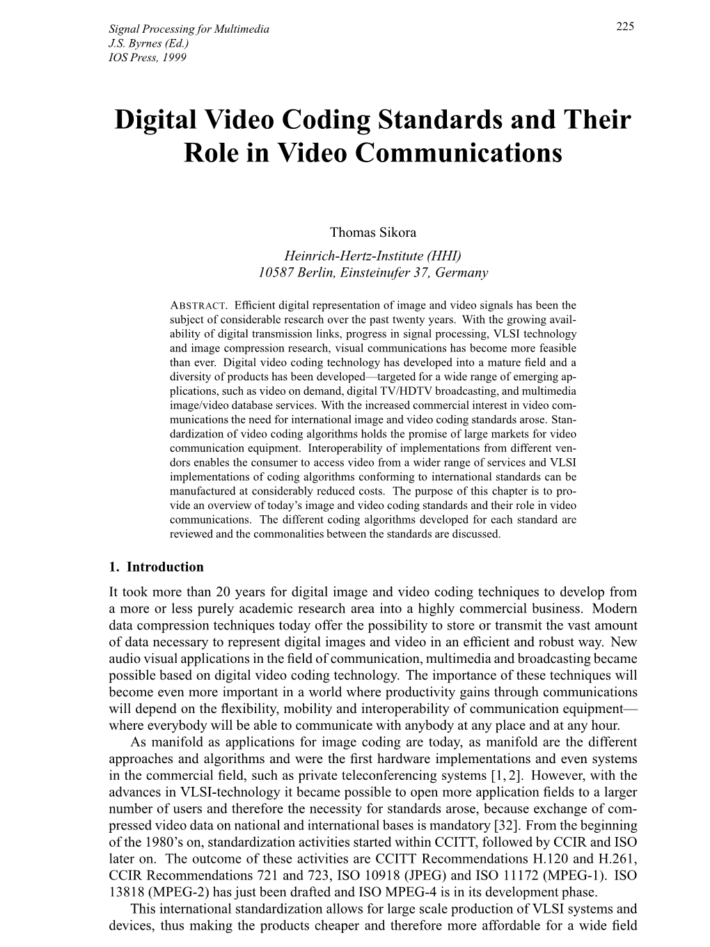Digital Video Coding Standards and Their Role in Video Communications