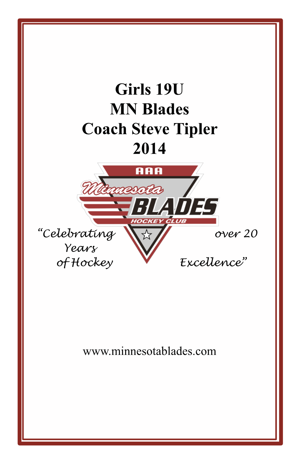 Girls 19U MN Blades Coach Steve Tipler 2014
