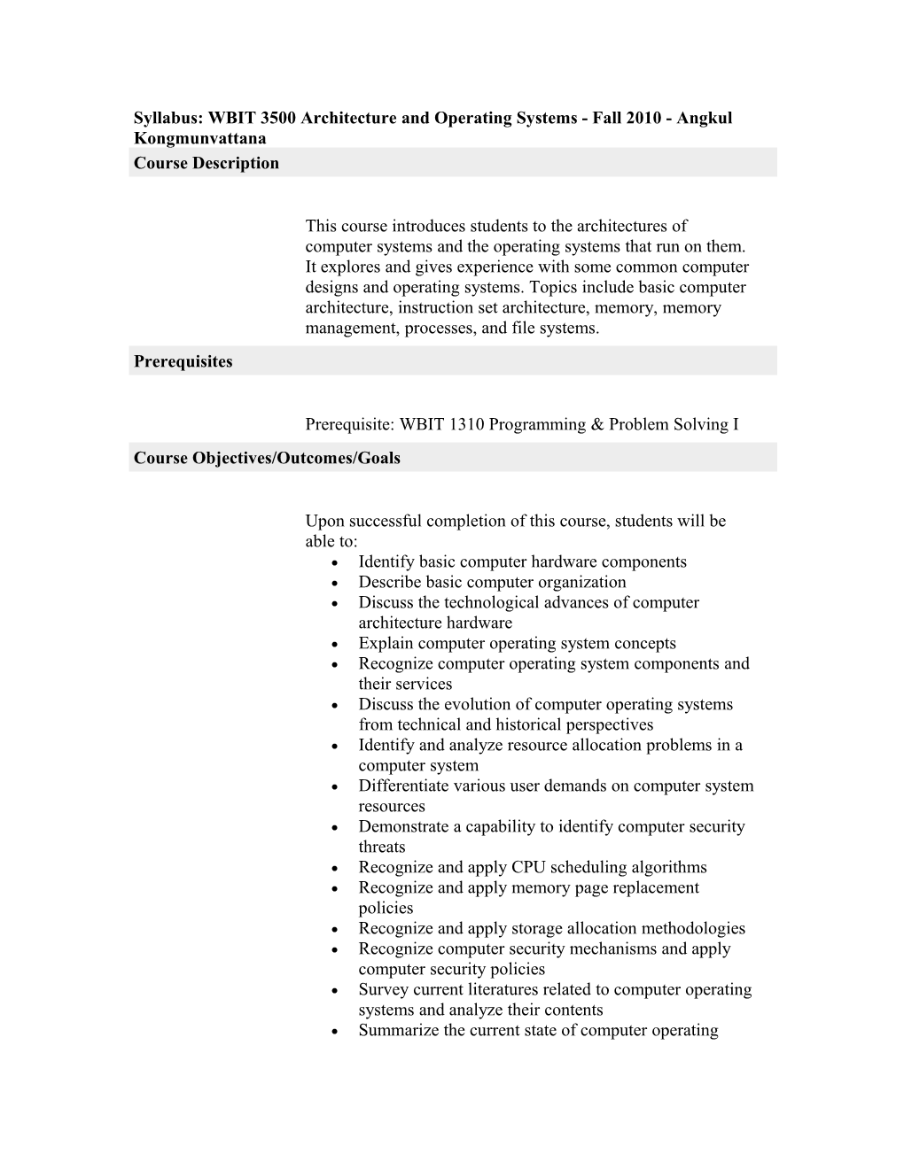 Syllabus: WBIT 3500 Architecture and Operating Systems - Fall 2010 - Angkul Kongmunvattana