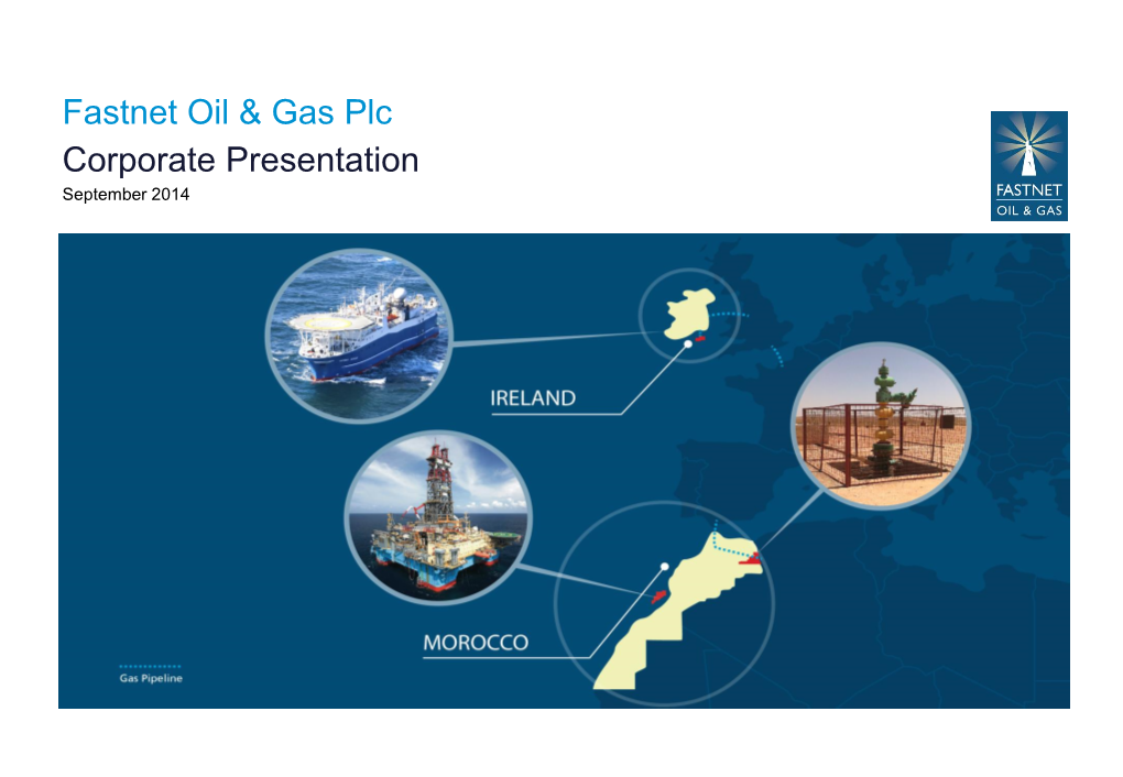 Fastnet Oil & Gas Plc Corporate Presentation