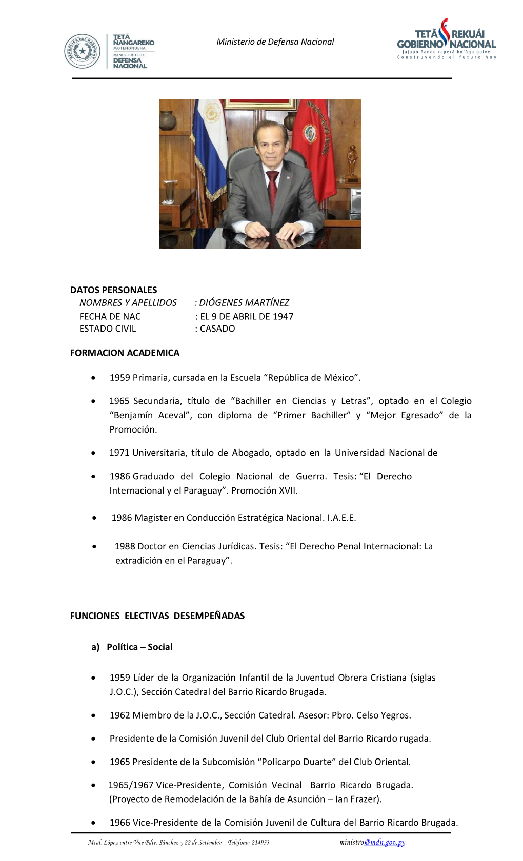 Datos Personales Nombres Y Apellidos : Diógenes Martínez Fecha De Nac : El 9 De Abril De 1947 Estado Civil : Casado