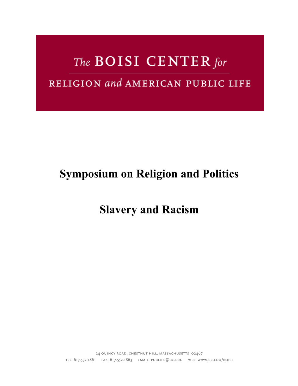 Symposium on Religion and Politics Slavery and Racism