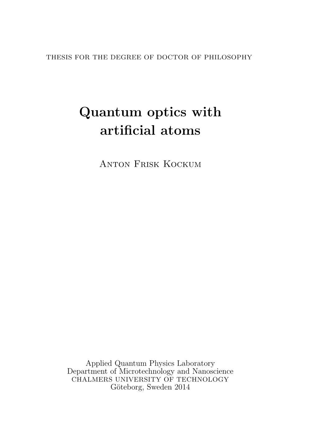 Quantum Optics with Artificial Atoms