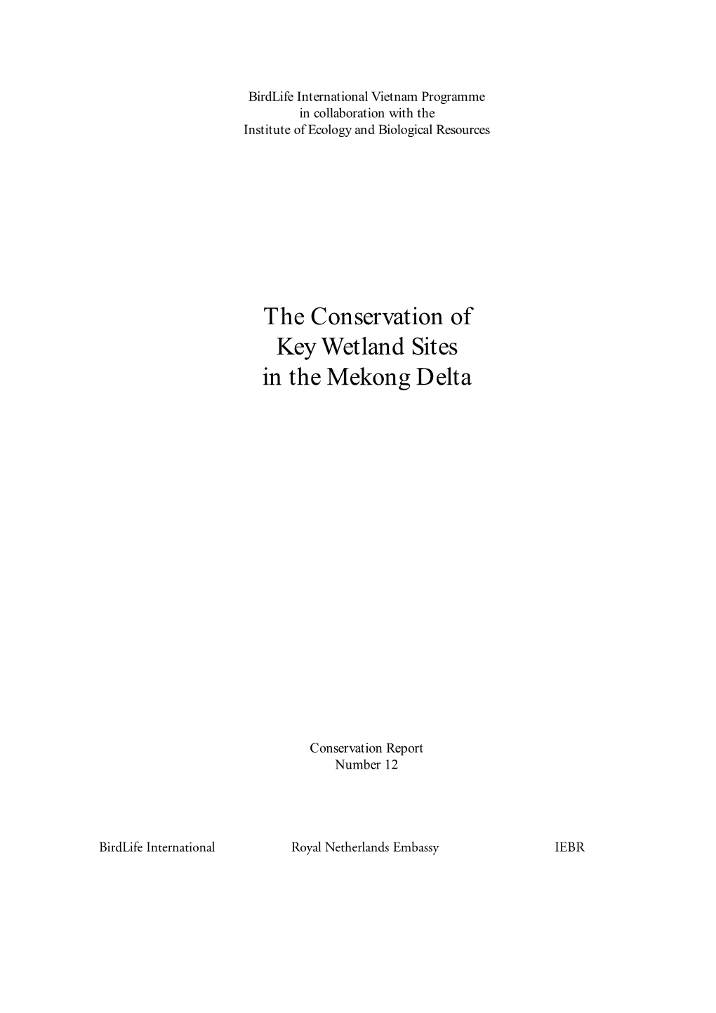 The Conservation of Key Wetland Sites in the Mekong Delta