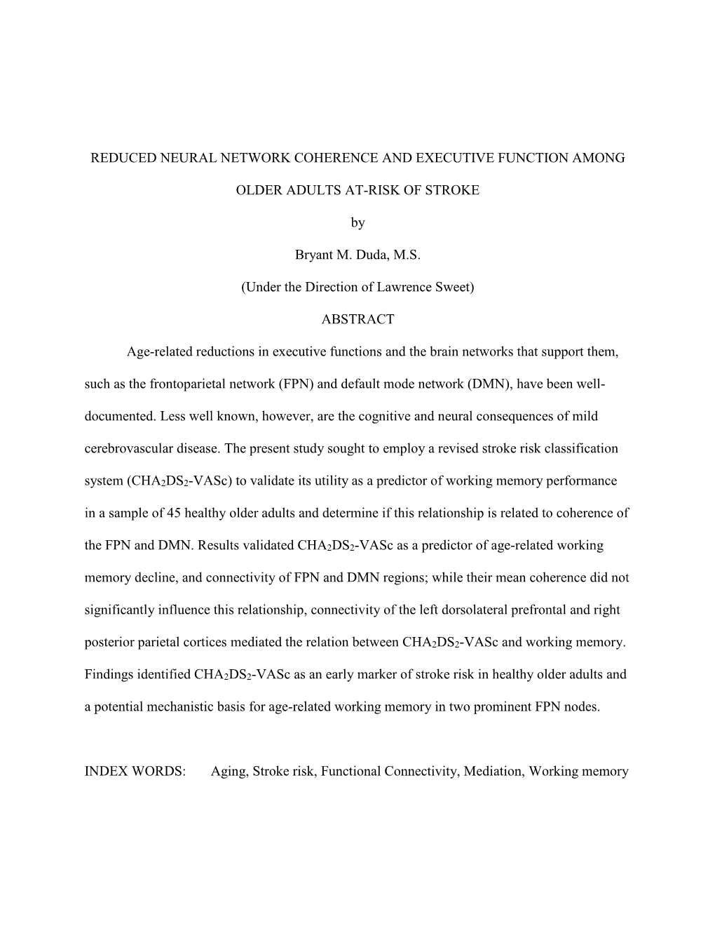 REDUCED NEURAL NETWORK COHERENCE and EXECUTIVE FUNCTION AMONG OLDER ADULTS AT-RISK of STROKE by Bryant M. Duda, M.S. (Under