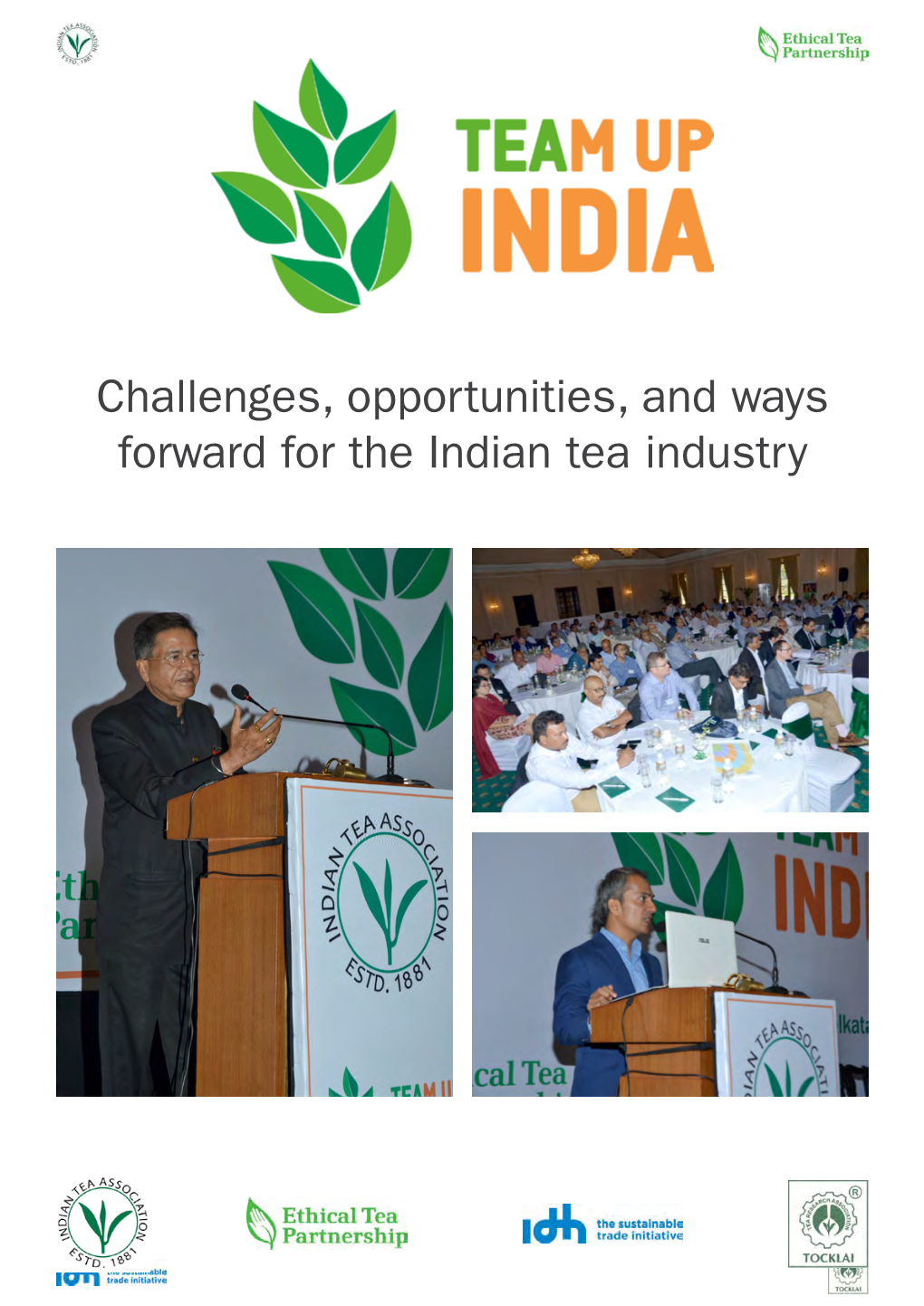 Challenges, Opportunities, and Ways Forward for the Indian Tea Industry Executive Summary