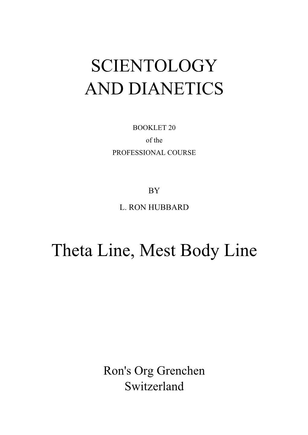 SCIENTOLOGY and DIANETICS Theta Line, Mest Body Line