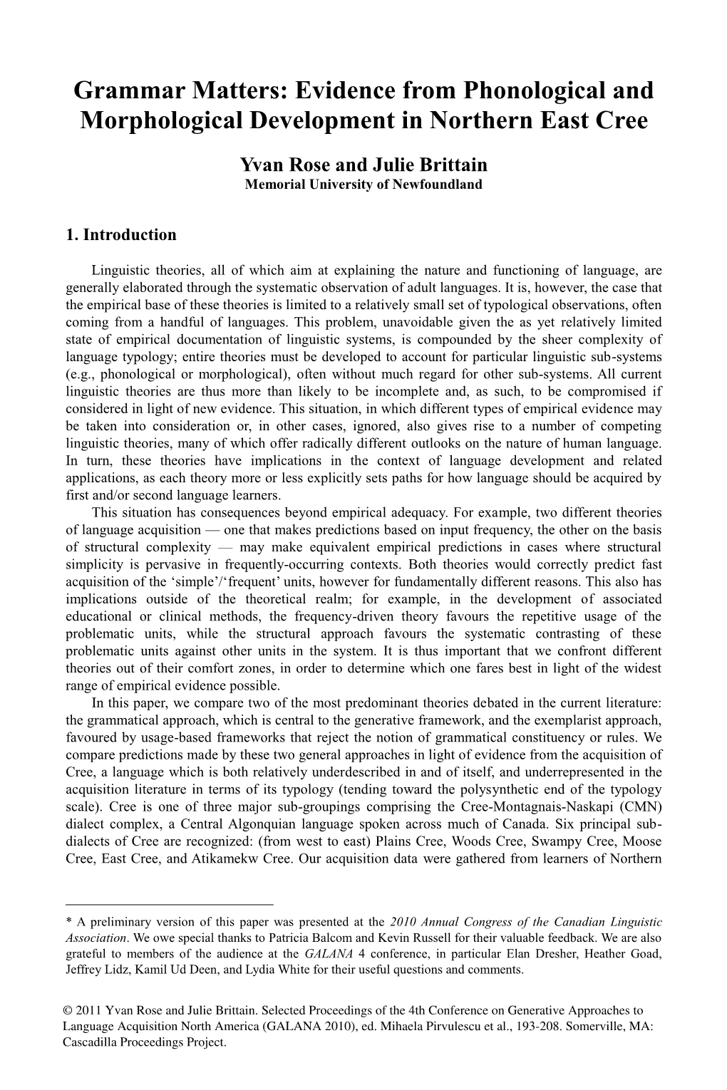 Evidence from Phonological and Morphological Development in Northern East Cree