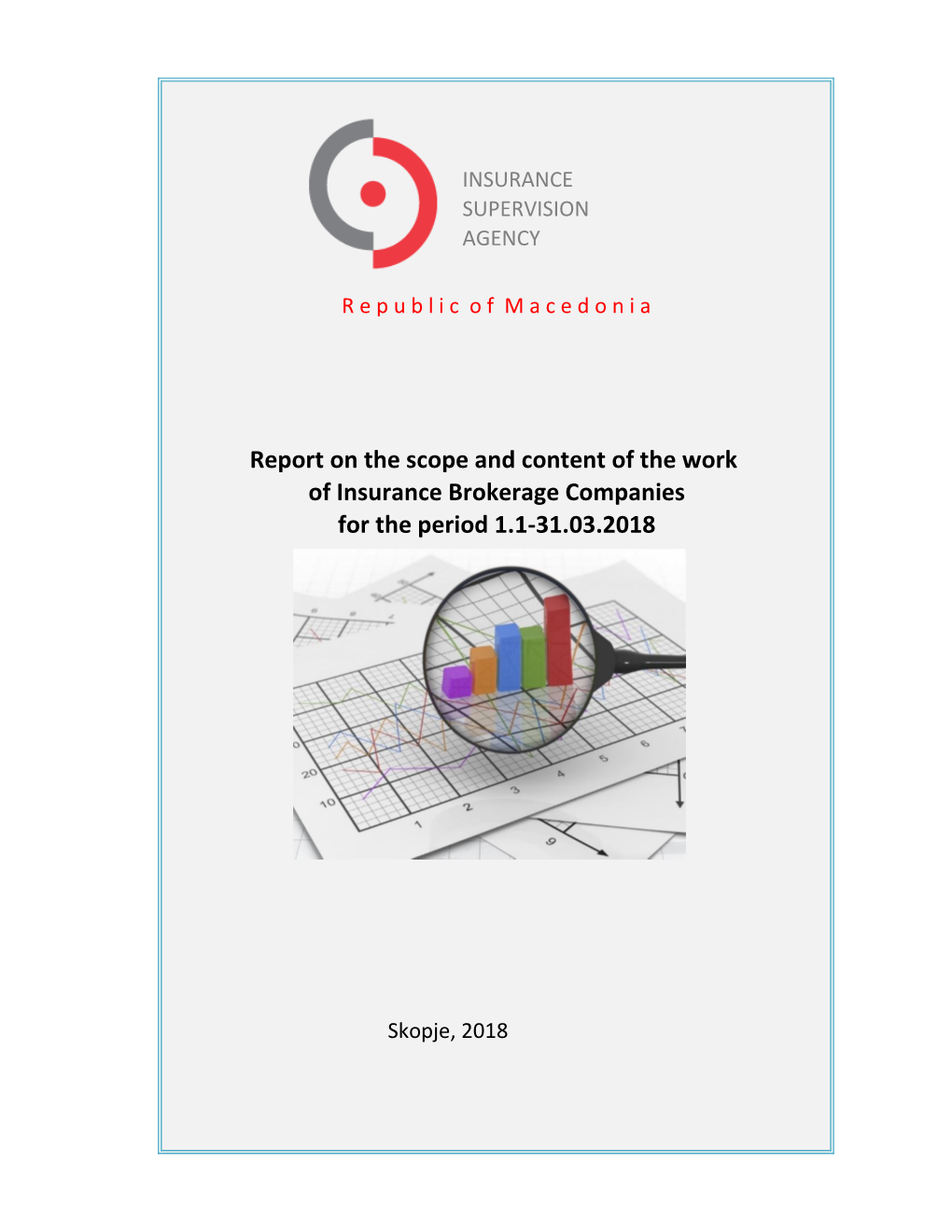 Report on the Scope and Content of the Work of Insurance Brokerage Companies for the Period 1.1-31.03.2018