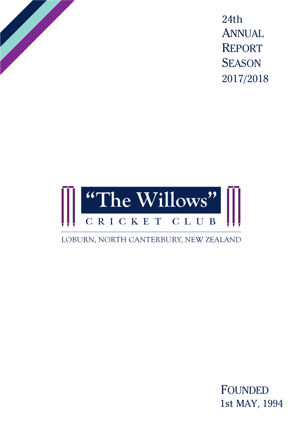 24Th ANNUAL REPORT SEASON 2017/2018 Our Motto “Floreant Salices” (“May the Willows Flourish”)