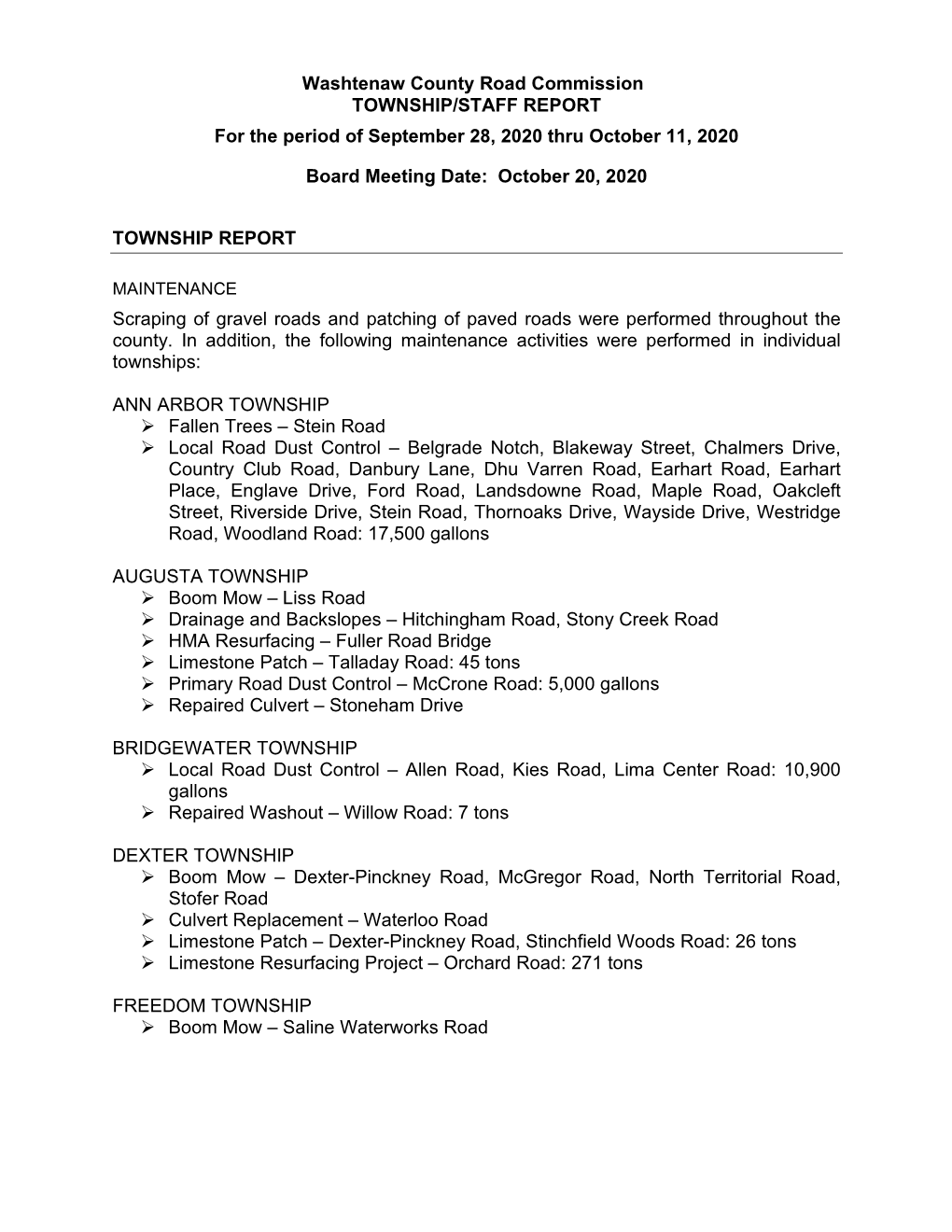 Washtenaw County Road Commission TOWNSHIP/STAFF REPORT for the Period of September 28, 2020 Thru October 11, 2020