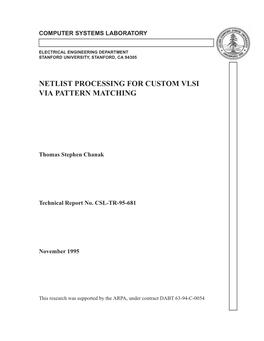 Netlist Processing for Custom Vlsi Via Pattern Matching