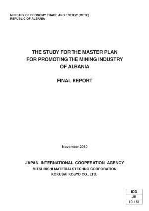 The Study for the Master Plan for Promoting the Mining Industry of Albania Final Report