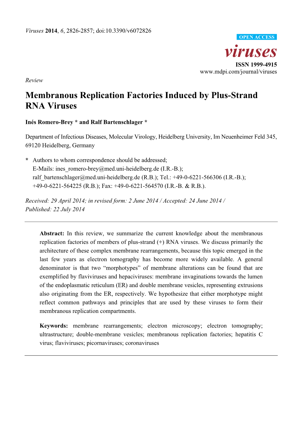 Membranous Replication Factories Induced by Plus-Strand RNA Viruses