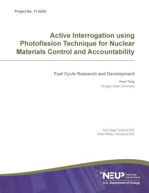 Active Interrogation Using Photofission Technique for Nuclear Materials Control and Accountability