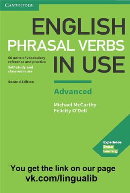 PHRASAL VERBS in USE English Phrasal Verbs in Use Advanced Is a Vocabulary Book for Advanced Advanced Learners