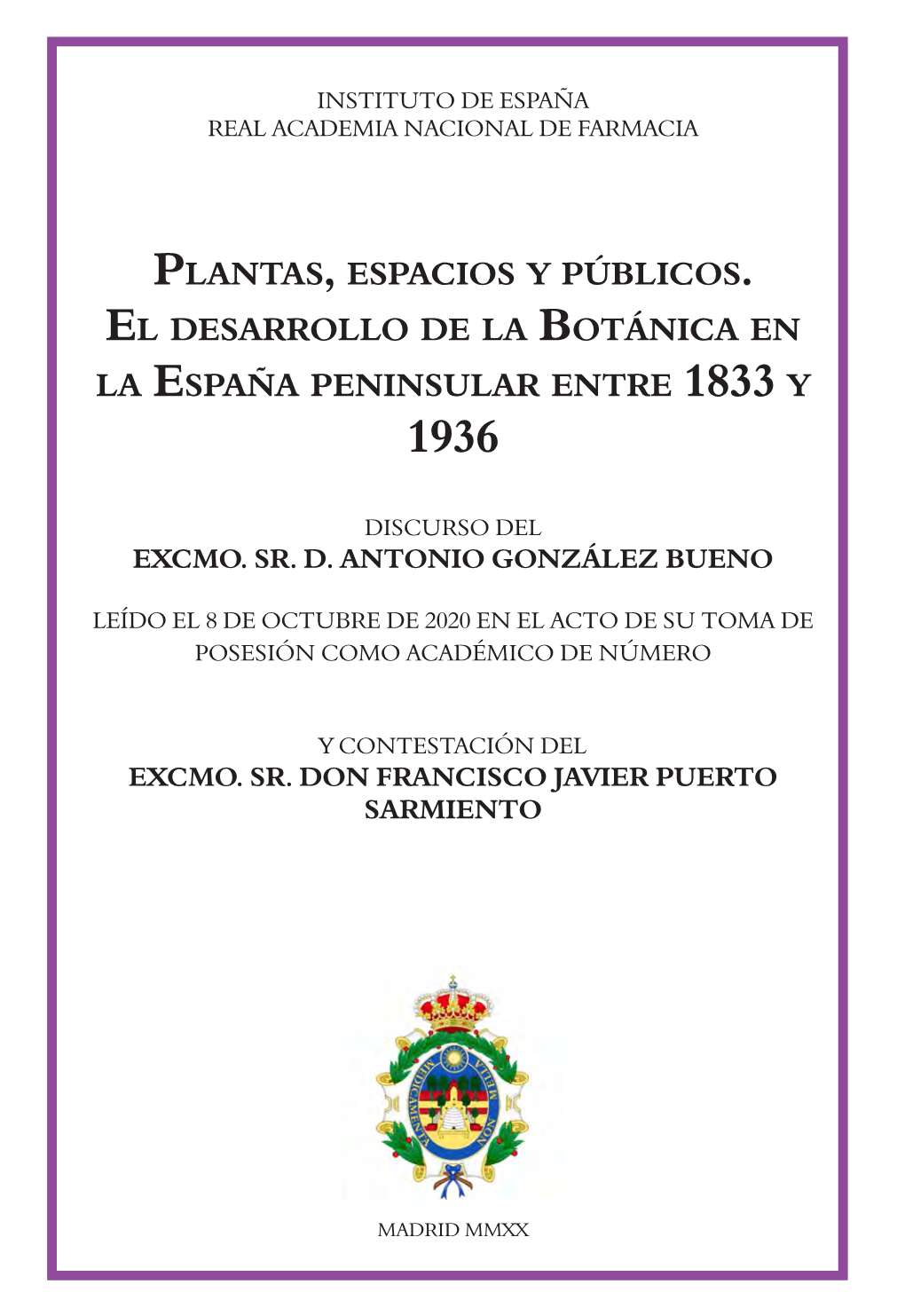 Plantas, Espacios Y Públicos. El Desarrollo De La Botánica En La España Peninsular Entre 1833 Y 1936