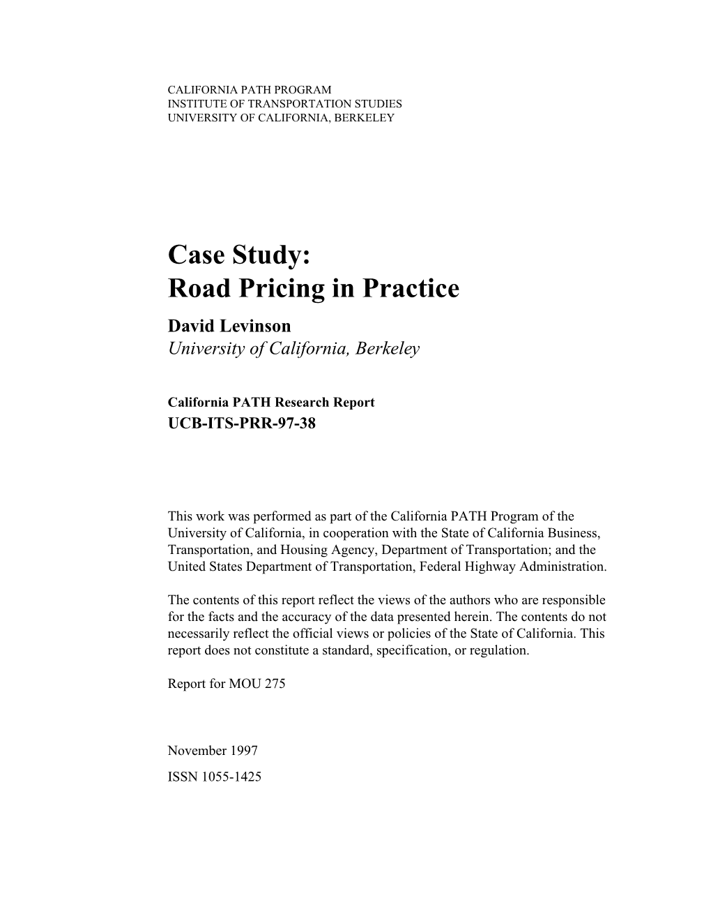 Case Study: Road Pricing in Practice David Levinson University of California, Berkeley