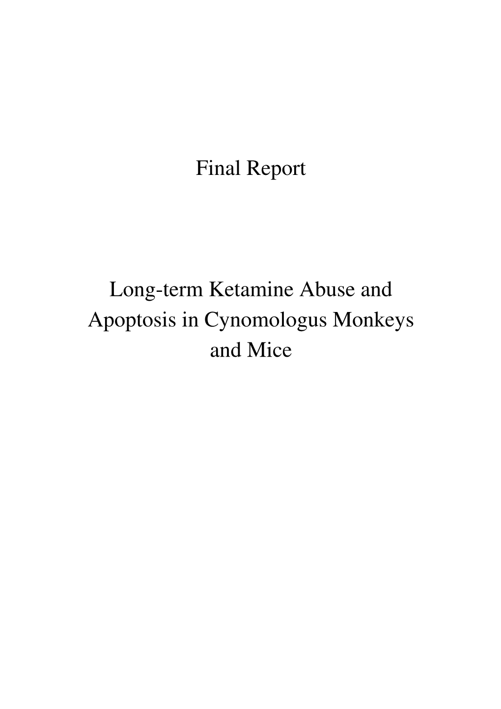 Long-Term Ketamine Abuse and Apoptosis in Cynomologus Monkeys and Mice