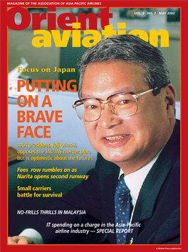 PUTTING on a BRAVE FACE ANA President,Yoji Ohashi, Opposes the JAL/JAS Merger Plan, but Is Optimistic About the Future