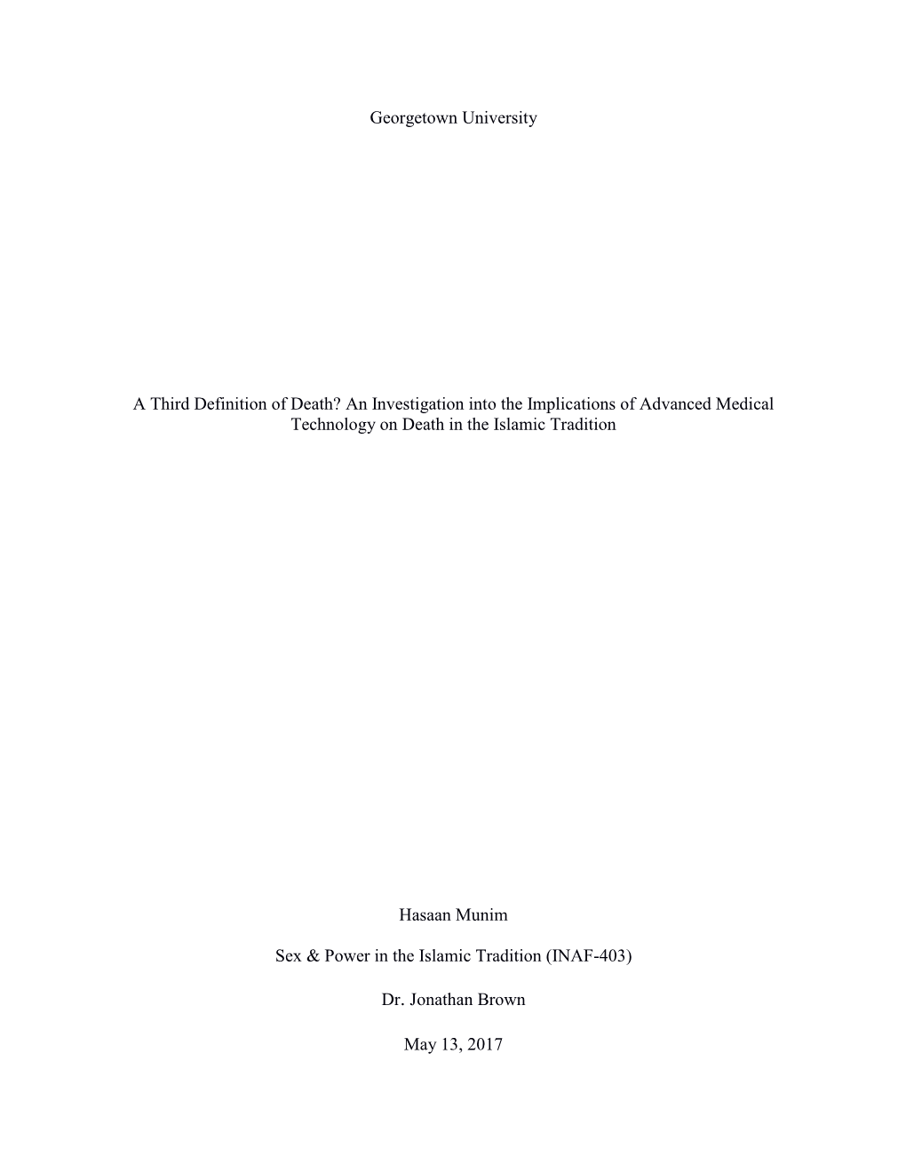 Georgetown University a Third Definition of Death? an Investigation Into the Implications of Advanced Medical Technology on Deat