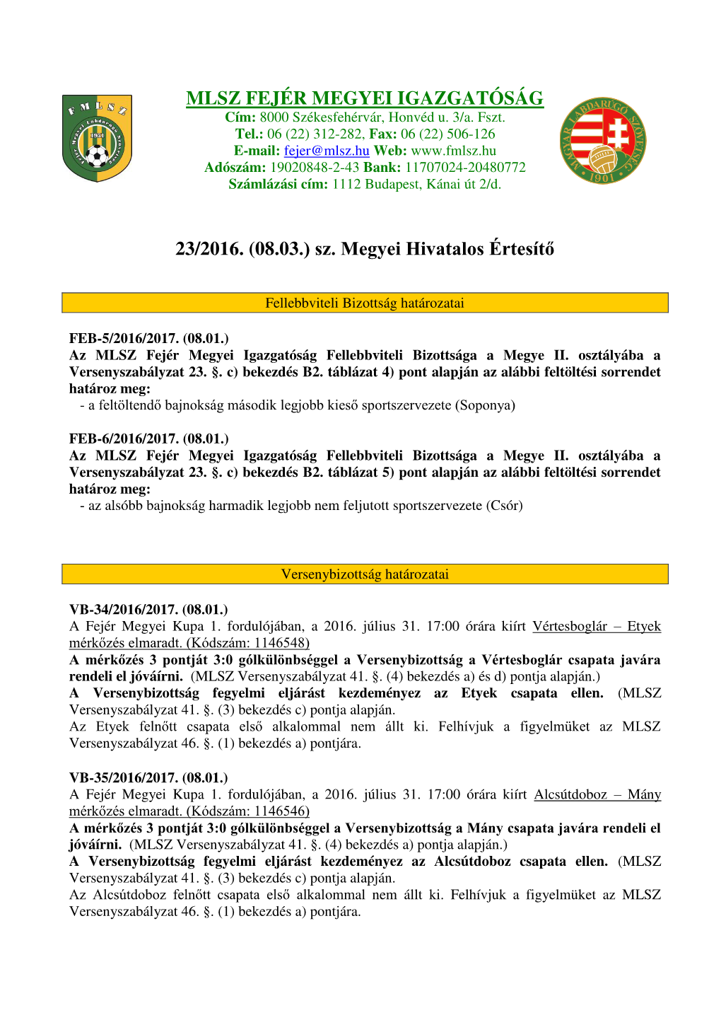 MLSZ FEJÉR MEGYEI IGAZGATÓSÁG 23/2016. (08.03.) Sz. Megyei Hivatalos Értesítő