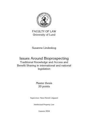 Issues Around Bioprospecting Traditional Knowledge and Access and Benefit Sharing in International and National Legislation