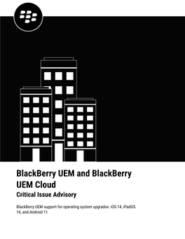 Blackberry UEM Support for Operating System Upgrades: Ios 14, Ipados 14, and Android 11 2020-09-09Z