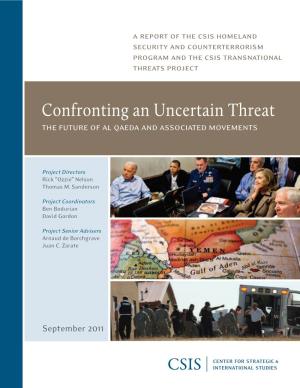 Confronting an Uncertain Threat: the Future of Al Qaeda and Associated
